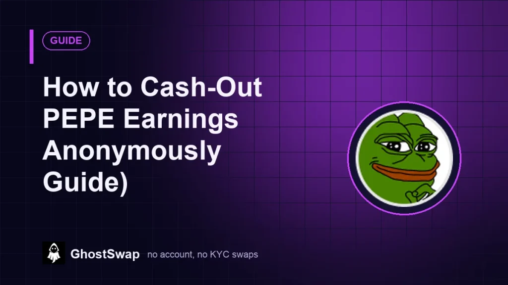Guide pour encaisser anonymement ses gains PEPE (Guide GhostSwap)
