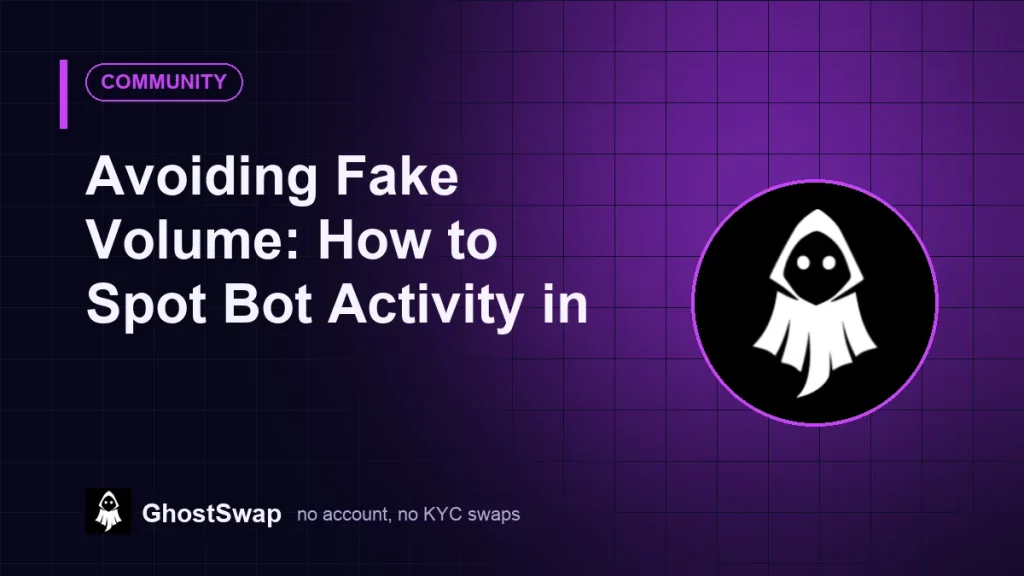 Cómo evitar el volumen falso: Cómo detectar la actividad de bots en GhostSwap (Guía)