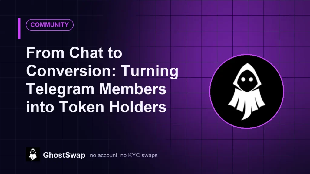 Dalla chat alla conversione: trasformare i membri di Telegram in possessori di token (guida GhostSwap)