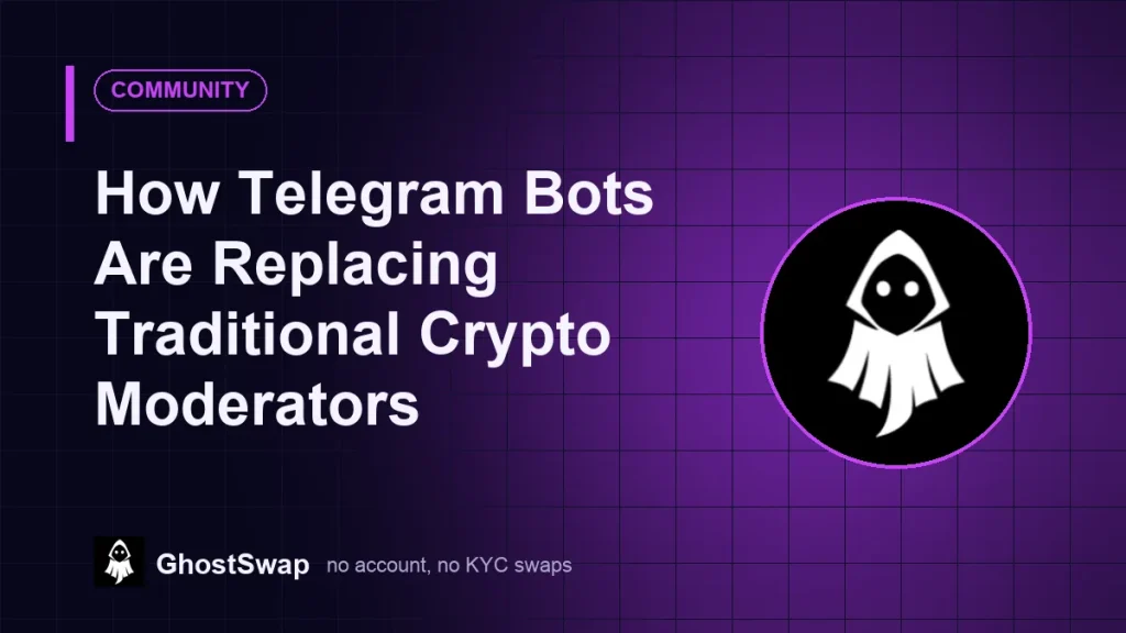 Come i bot di Telegram stanno sostituendo i moderatori di criptovalute tradizionali (guida a GhostSwap)