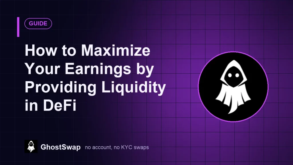Come massimizzare i guadagni fornendo liquidità in DeFi (guida a GhostSwap)