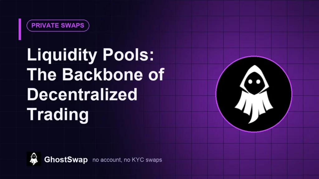 Pool di liquidità: la spina dorsale del trading decentralizzato (guida a GhostSwap)