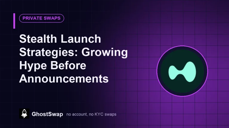 Stealth Launch Strategies: Growing Hype Before Announcements