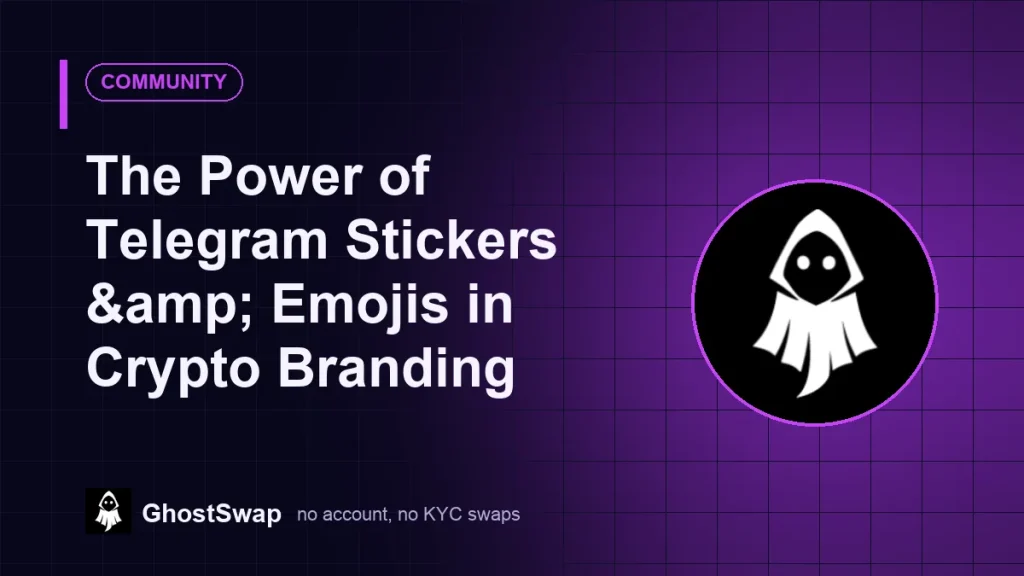 The Power of Telegram Stickers & Emojis in Crypto Branding (GhostSwap guide)