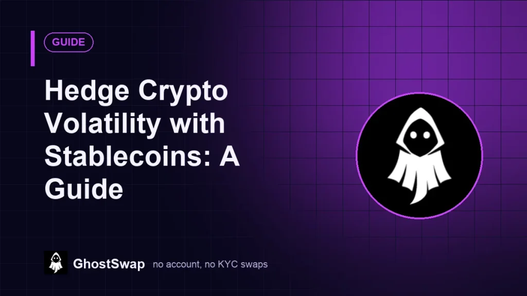 Hedge Crypto Volatility with Stablecoins: A Guide (GhostSwap guide)
