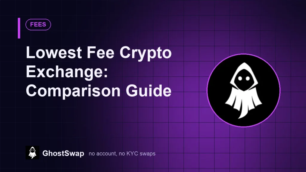 Kryptobörsen mit den niedrigsten Gebühren: Vergleichsleitfaden (GhostSwap-Leitfaden)