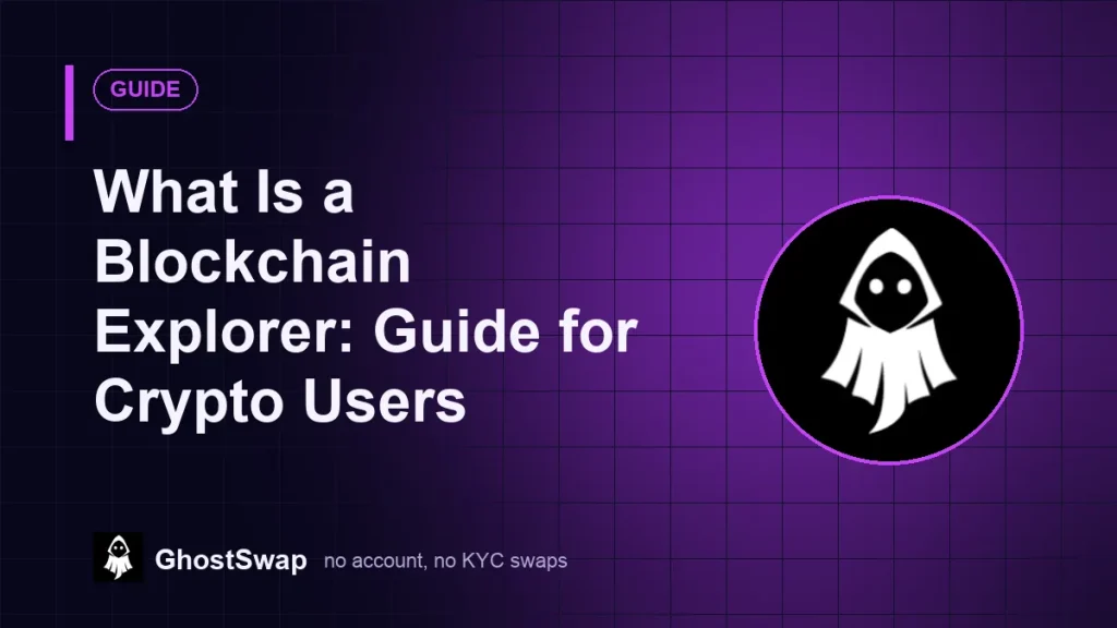 Wat is een blockchain-verkenner: een gids voor cryptogebruikers (GhostSwap-gids)