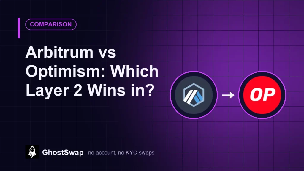 Arbitrum vs Optimism: Which Layer 2 Wins in? (GhostSwap guide)