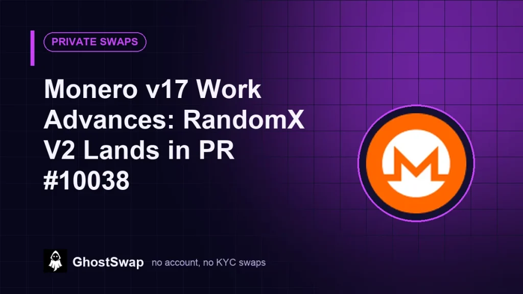 Monero v17 Work Advances: RandomX V2 Lands in PR #10038 (GhostSwap guide)