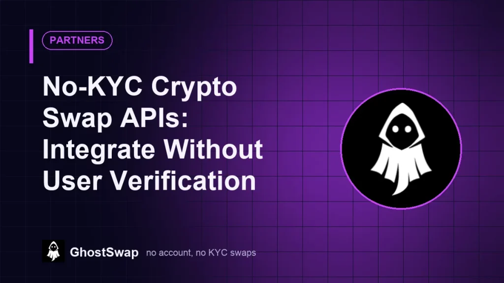 本人確認不要の暗号通貨スワップAPI：ユーザー認証なしで統合する方法（GhostSwapガイド）