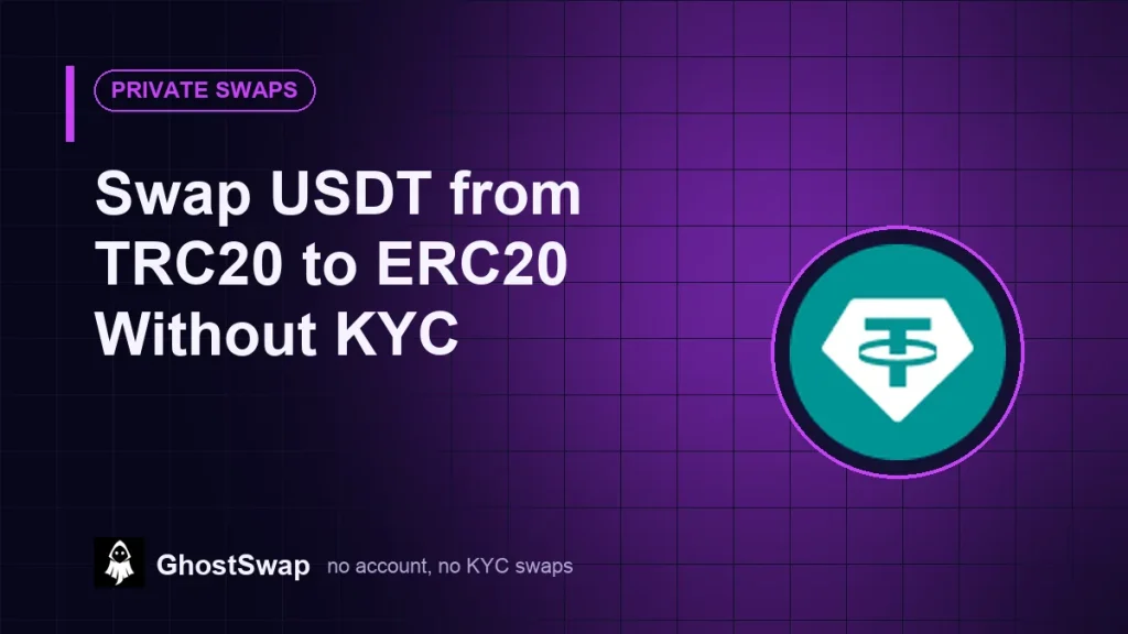 USDT von TRC20 in ERC20 tauschen ohne KYC (GhostSwap-Anleitung)