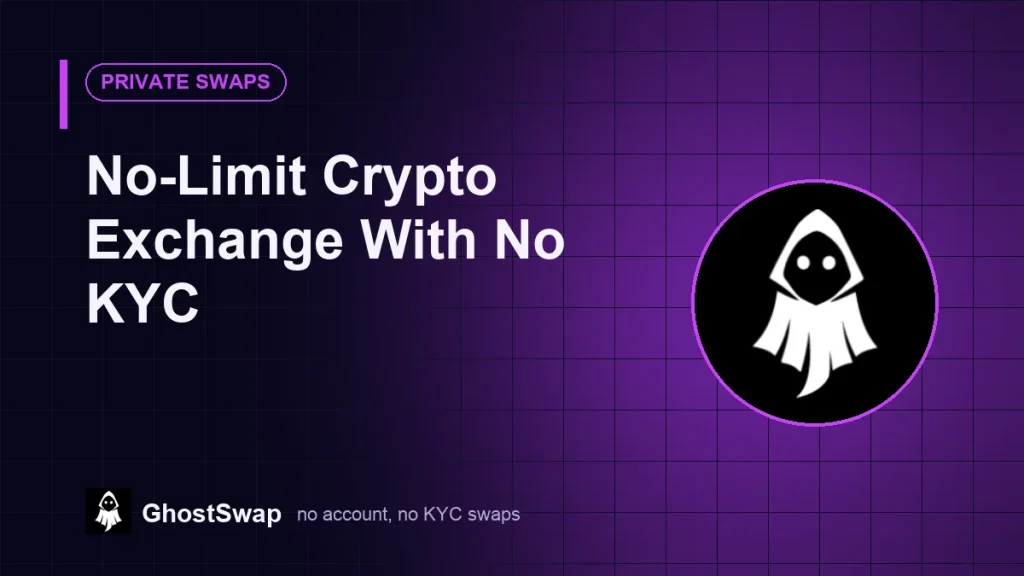 Plateforme d'échange de cryptomonnaies sans limite et sans vérification d'identité (Guide GhostSwap)