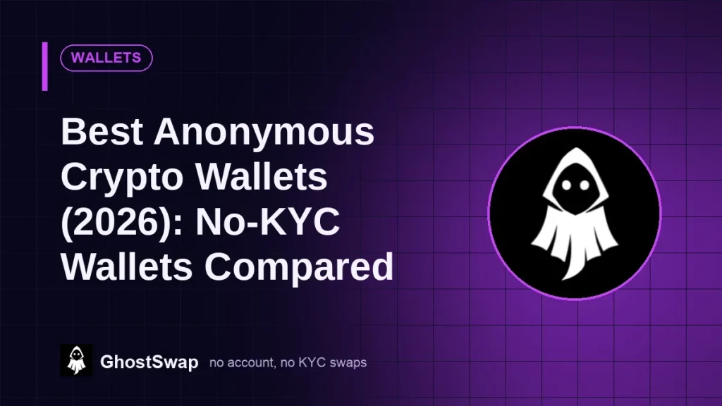 Best Anonymous Crypto Wallets (2026): No-KYC Wallets Compared